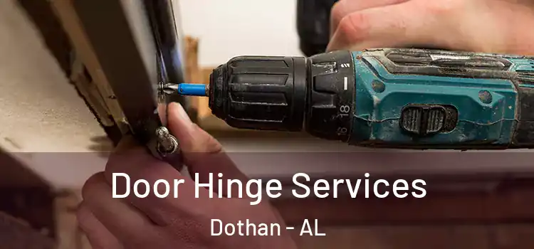 Door Hinge Services Dothan - AL