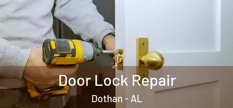 Door Lock Repair Dothan - AL