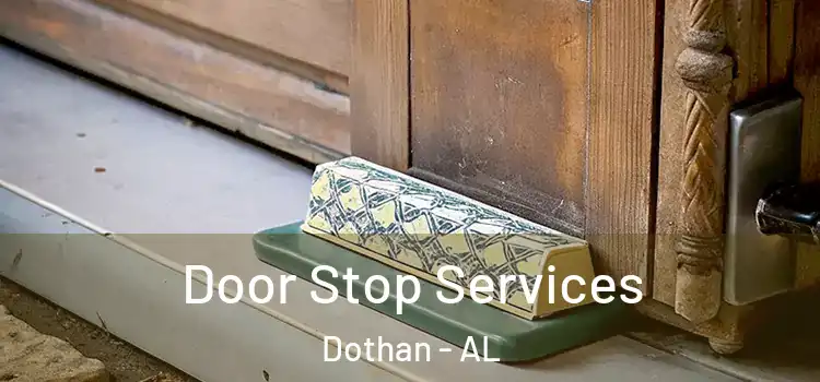 Door Stop Services Dothan - AL