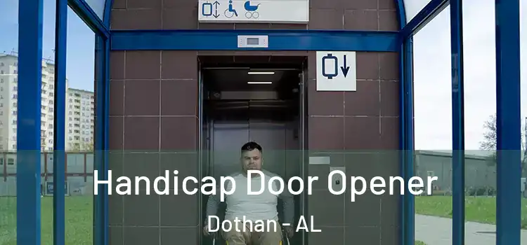 Handicap Door Opener Dothan - AL