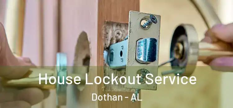 House Lockout Service Dothan - AL