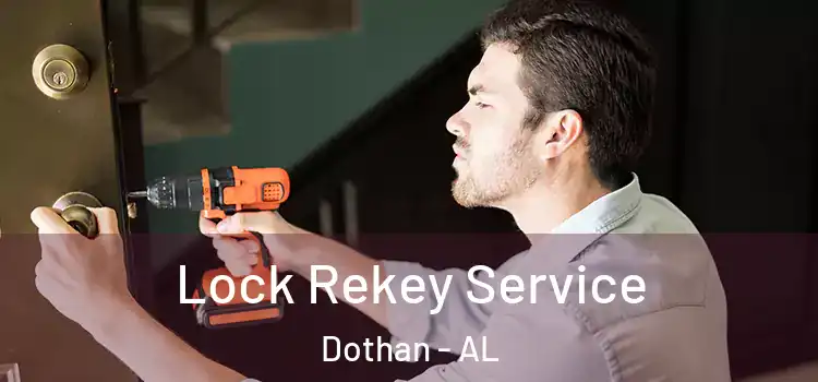 Lock Rekey Service Dothan - AL
