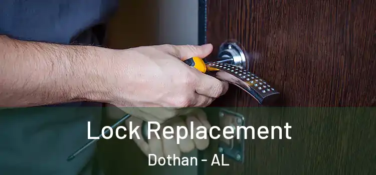 Lock Replacement Dothan - AL