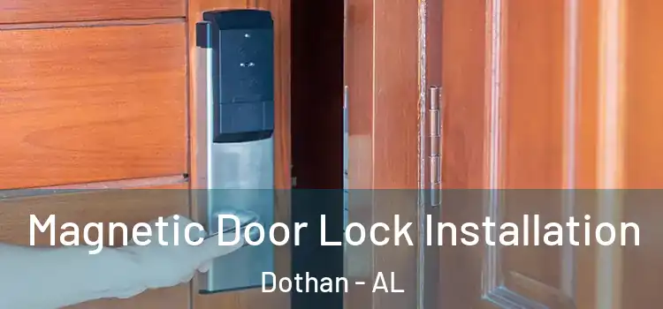  Magnetic Door Lock Installation Dothan - AL