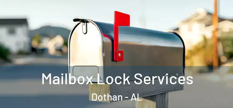 Mailbox Lock Services Dothan - AL