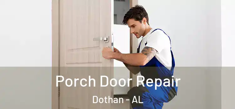  Porch Door Repair Dothan - AL
