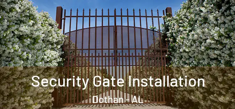 Security Gate Installation Dothan - AL