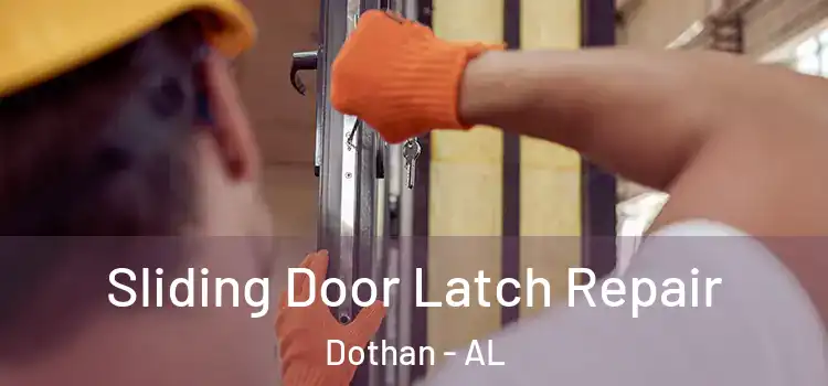 Sliding Door Latch Repair Dothan - AL