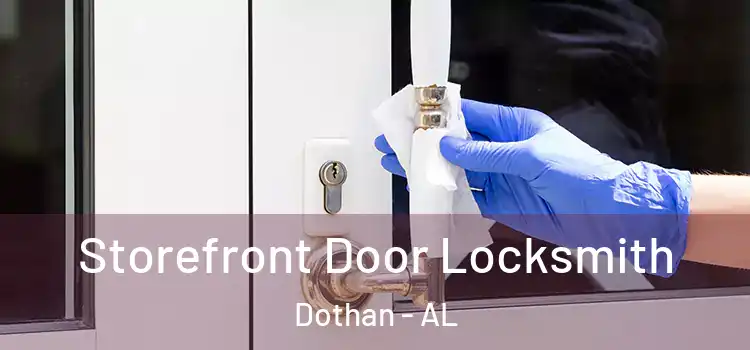 Storefront Door Locksmith Dothan - AL